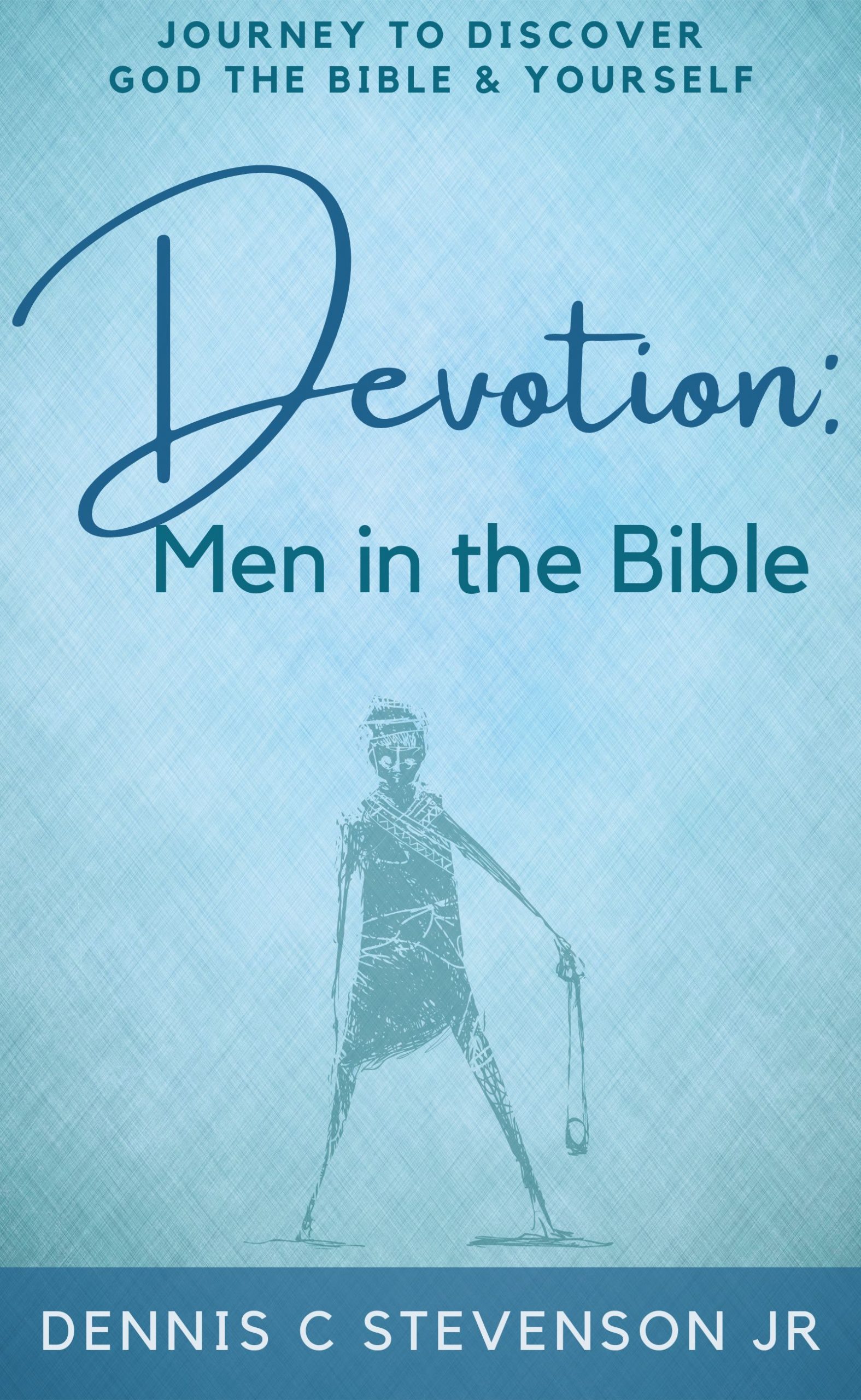 Devotion Men In The Bible Devotion Men In The Bible