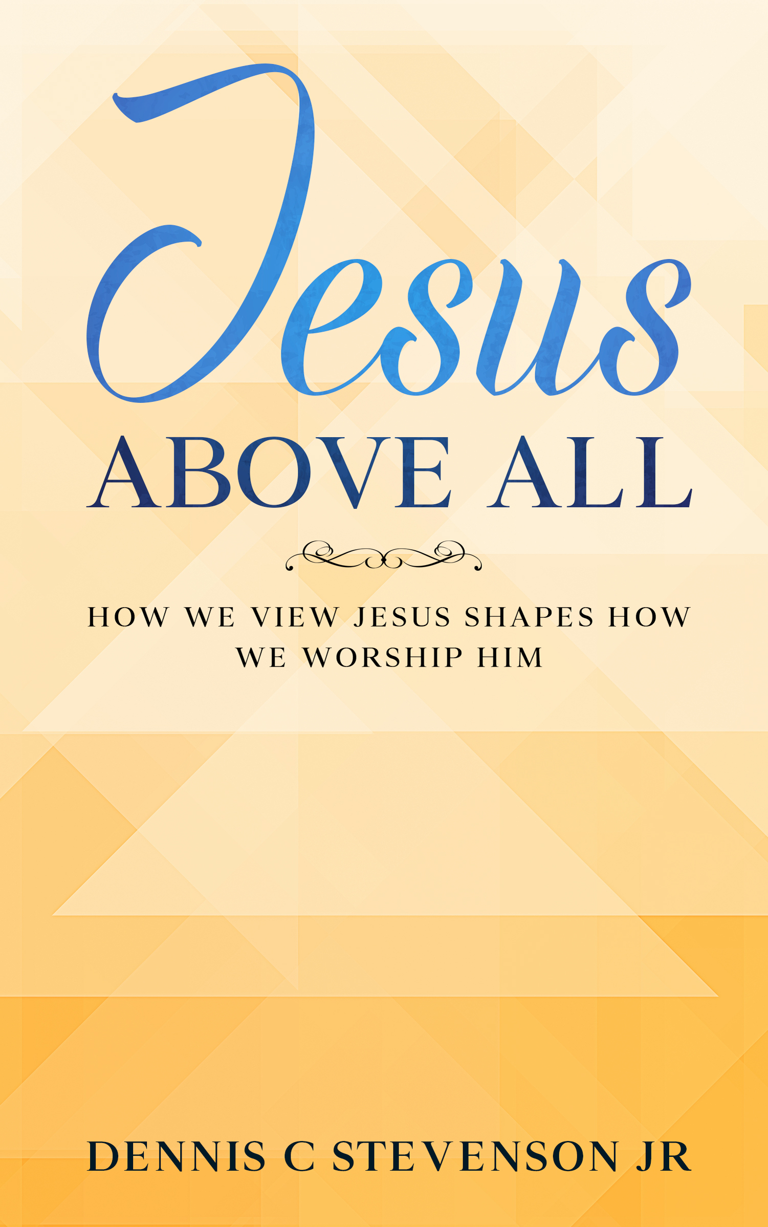 Jesus Above All