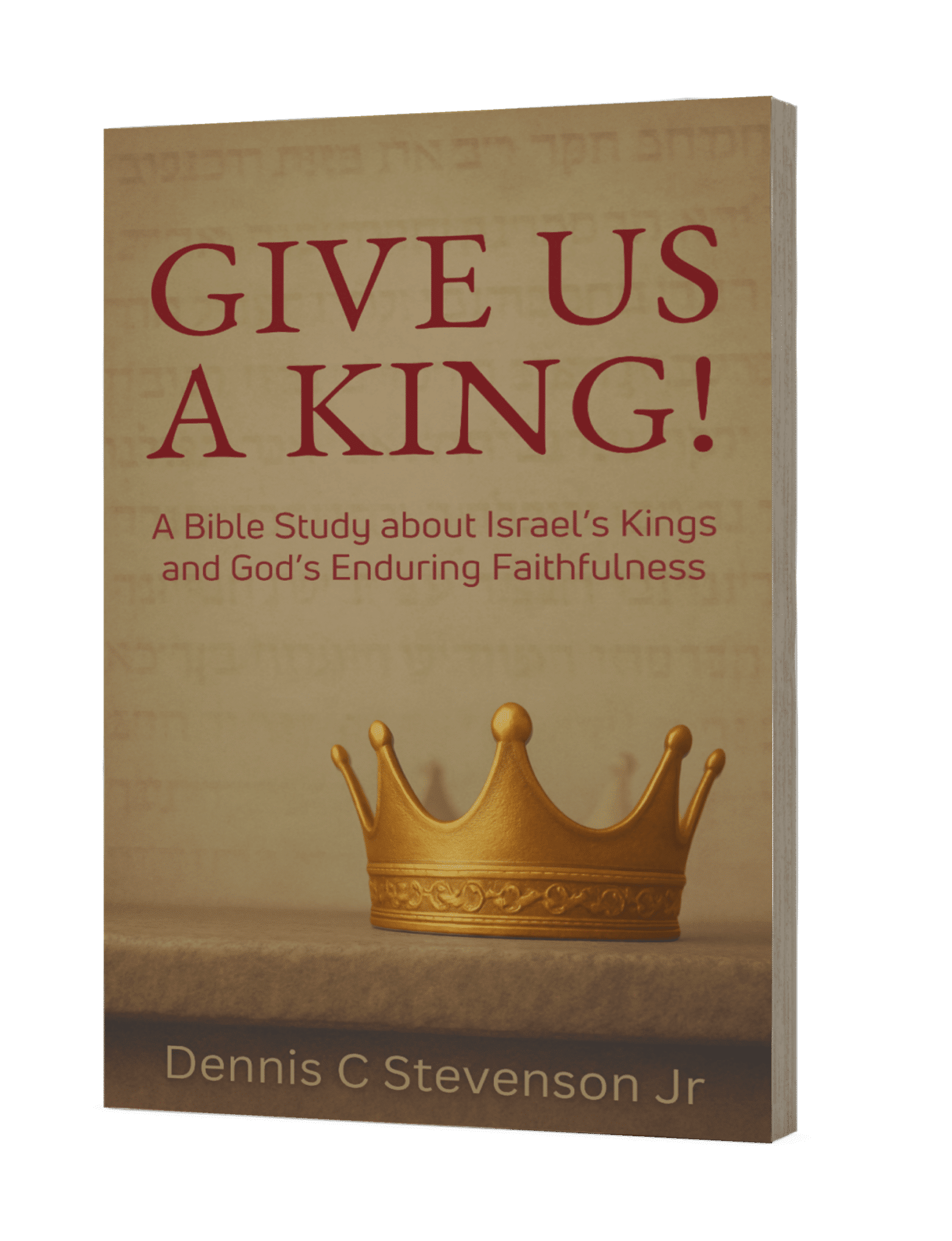 Give Us A King! Bible Study