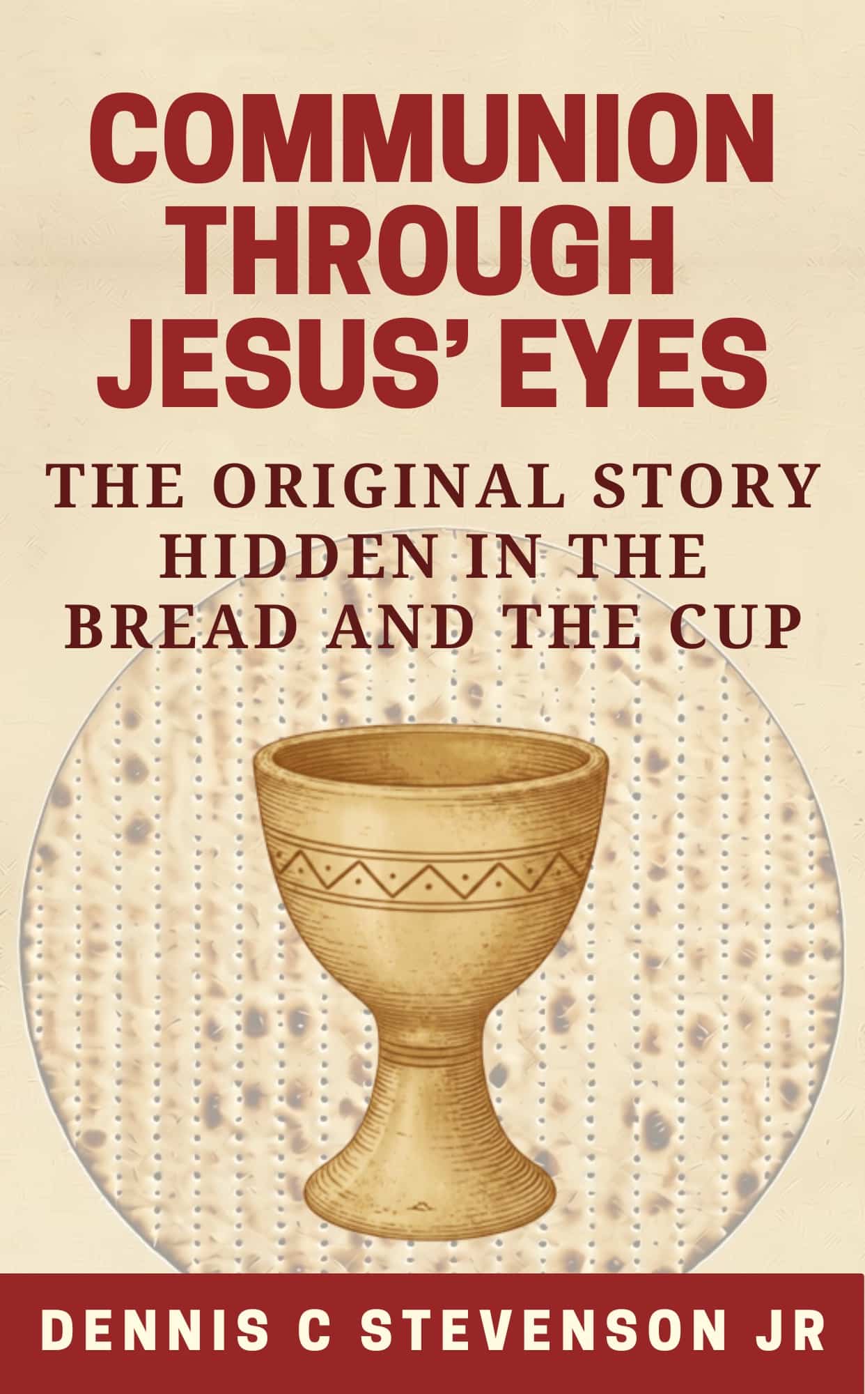 Communion Through Jesus' Eyes